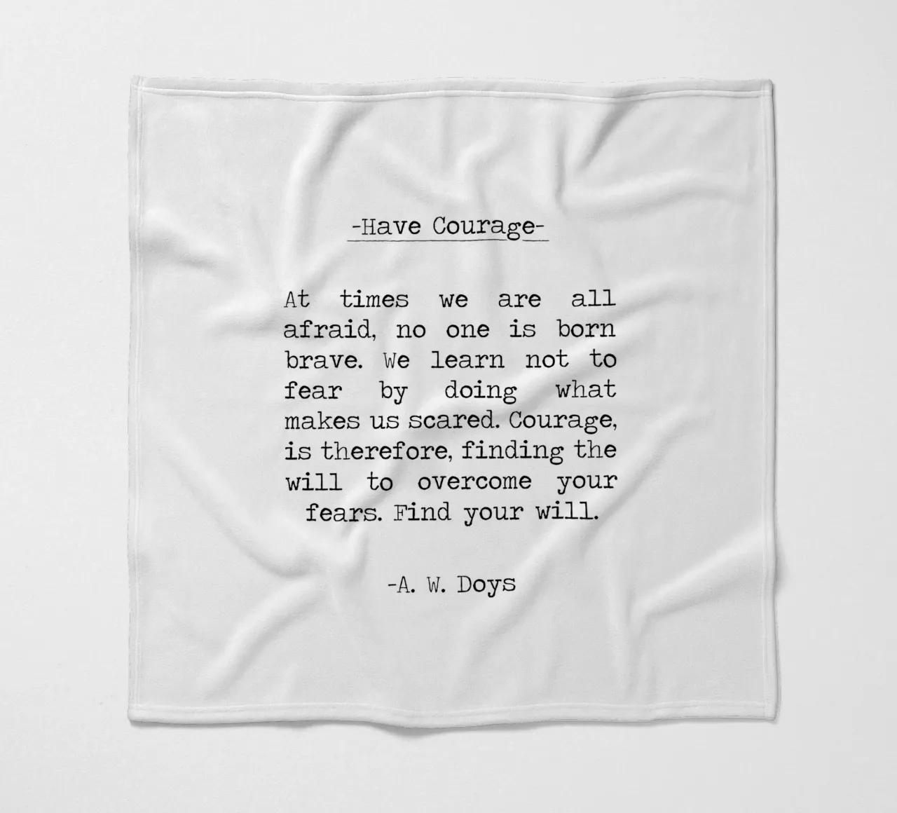 Citazione di A. W. Doys in bianco e nero: avere coraggio coperta in pile da Summer Soul Co. - Quotes