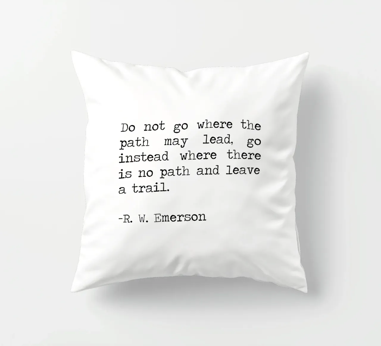 Do not go where the path may lead -Ralph Waldo Emerson Quote decorative cushion by Summer Soul Co. - Quotes