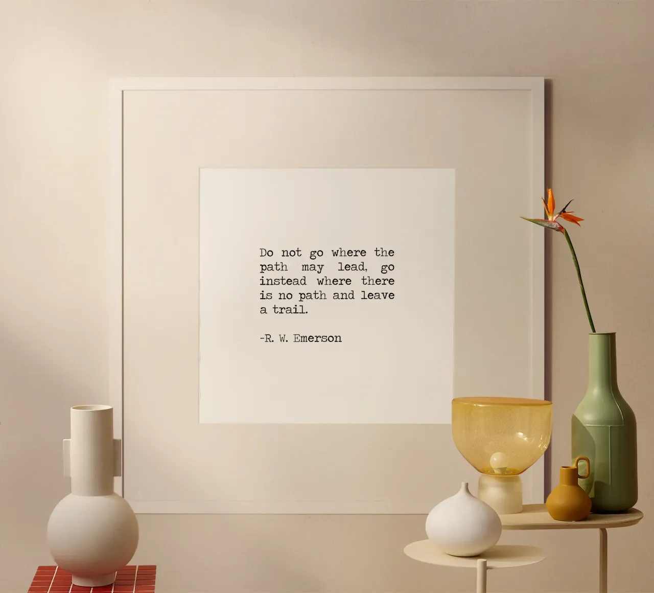 Do not go where the path may lead -Ralph Waldo Emerson Quote poster by Summer Soul Co. - Quotes