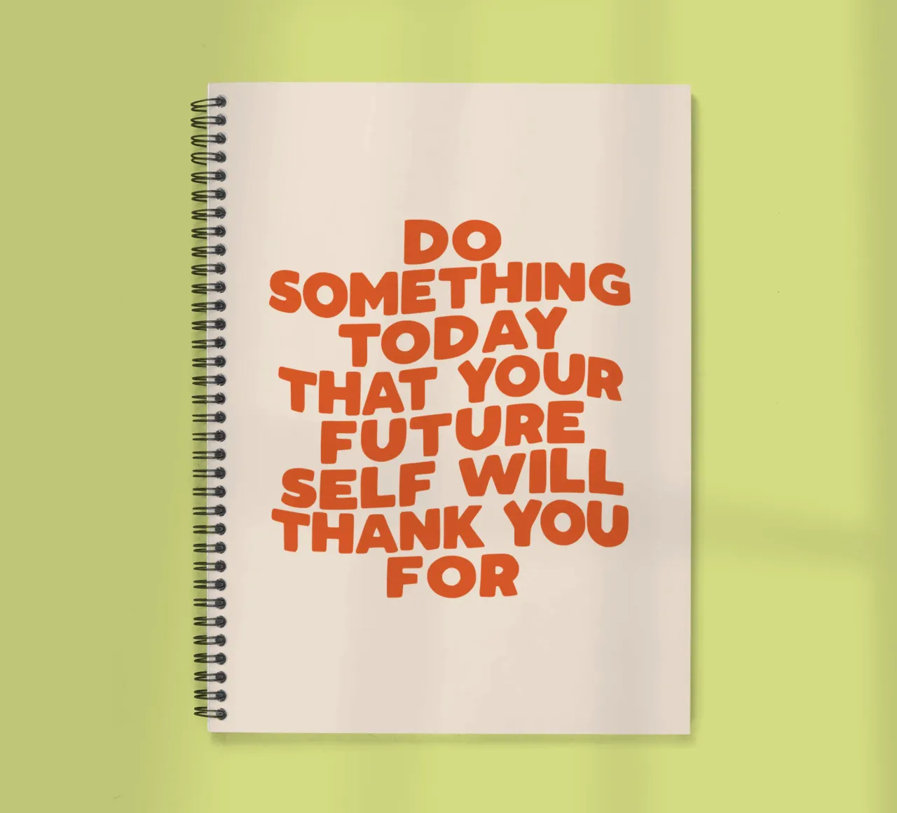 Do Something Today That Your Future Self Will Thank You For spiral notebook by THE MOTIVATED TYPE