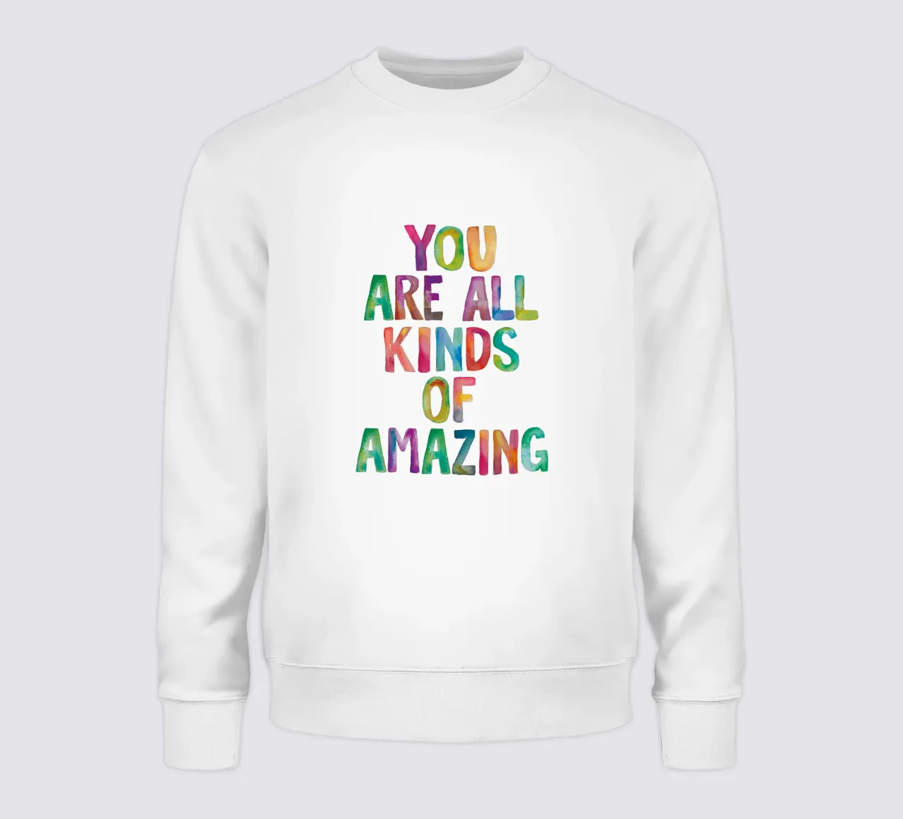 Sei tutti i tipi di incredibile design tipografico arcobaleno felpa da THE MOTIVATED TYPE