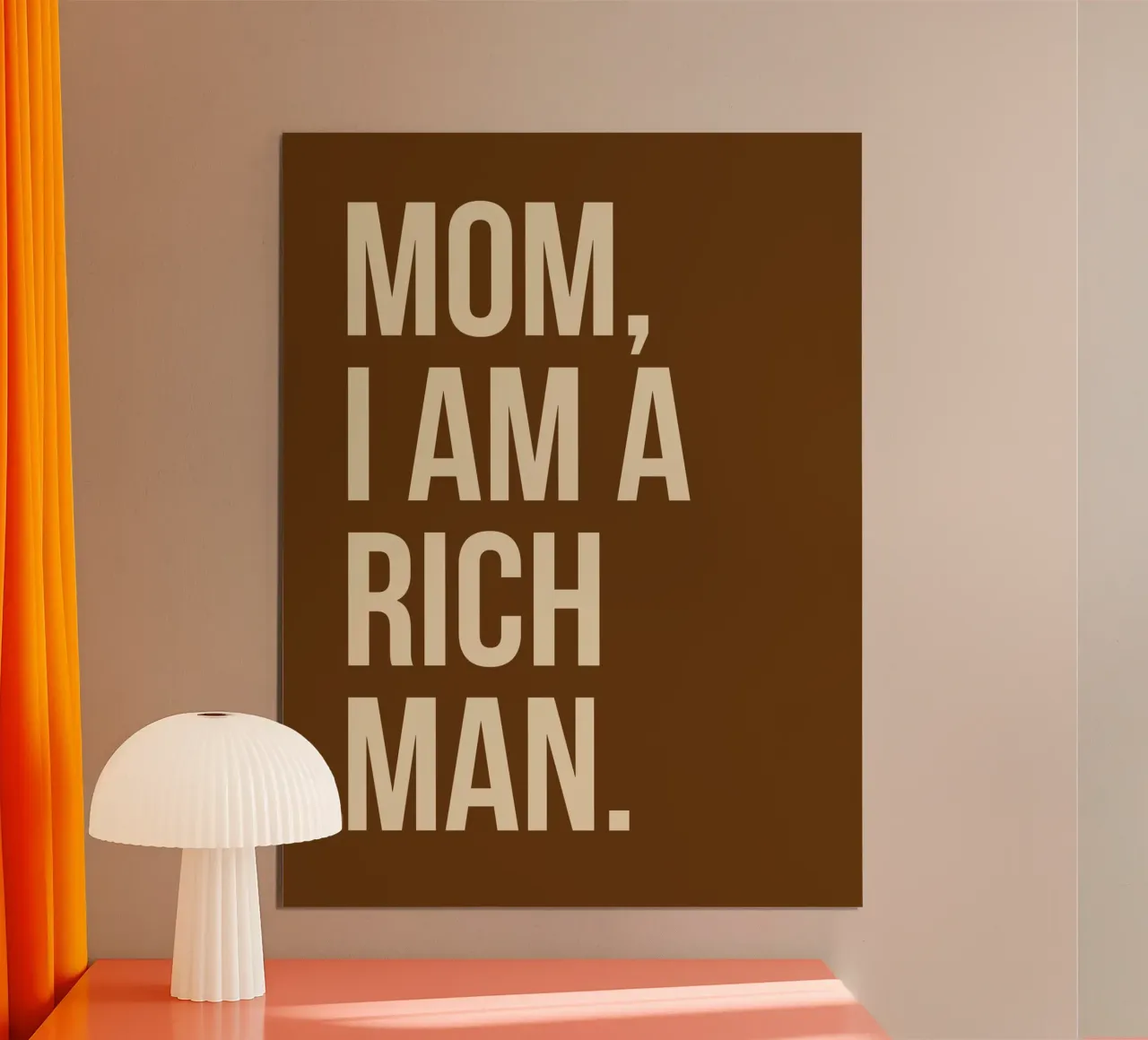 MOM, I AM A RICH MAN. poster con telaio in alluminio da ramosashop
