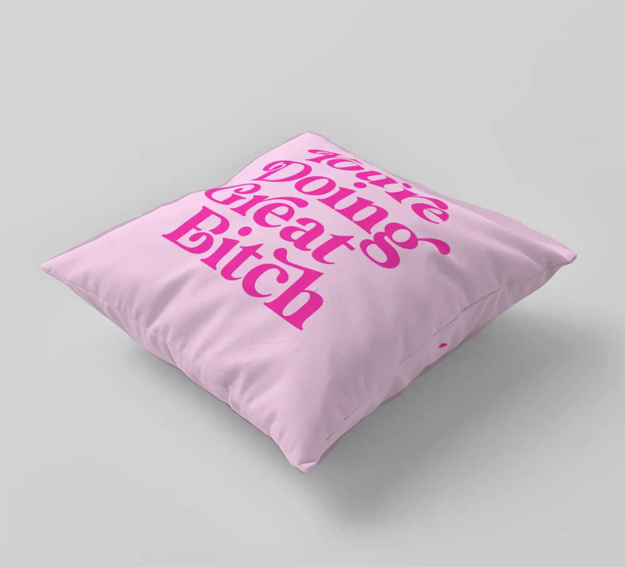 Stampa tipografica rosa Sassy You're Doing Great Bitch cuscino da THE MOTIVATED TYPE