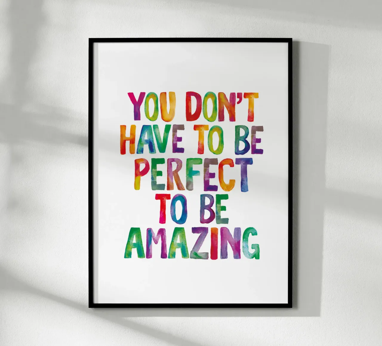 Non devi essere perfetto per essere fantastico Stampa arcobaleno poster con telaio in plastica da THE MOTIVATED TYPE