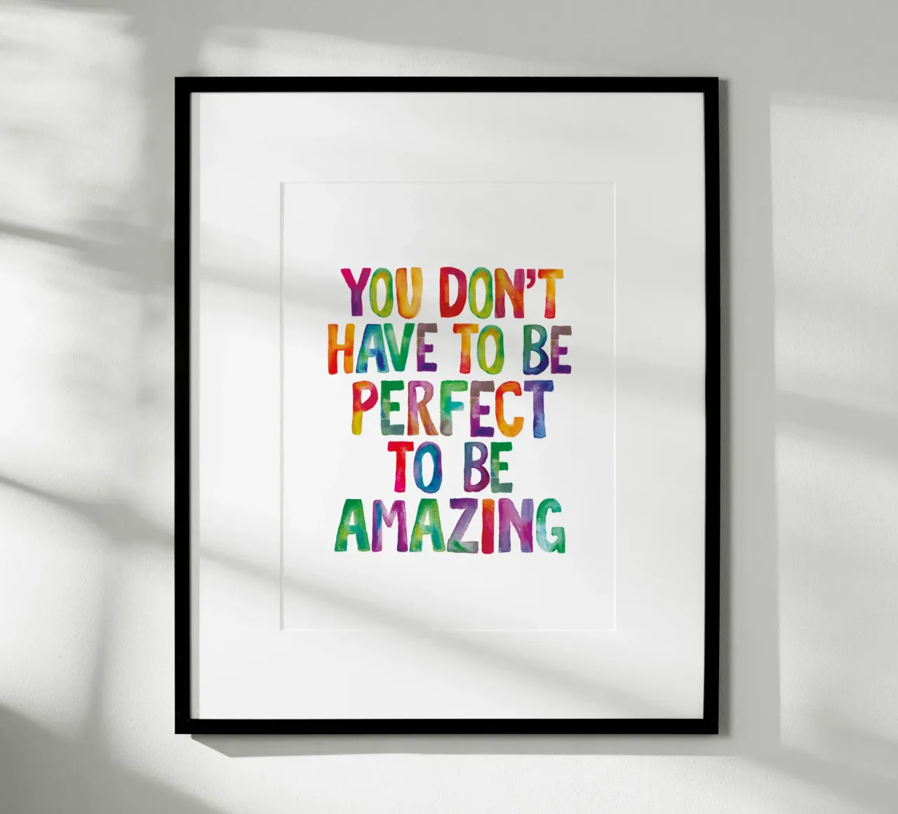 You Don't Have to Be Perfect to Be Amazing Rainbow Print hahnemühle by THE MOTIVATED TYPE