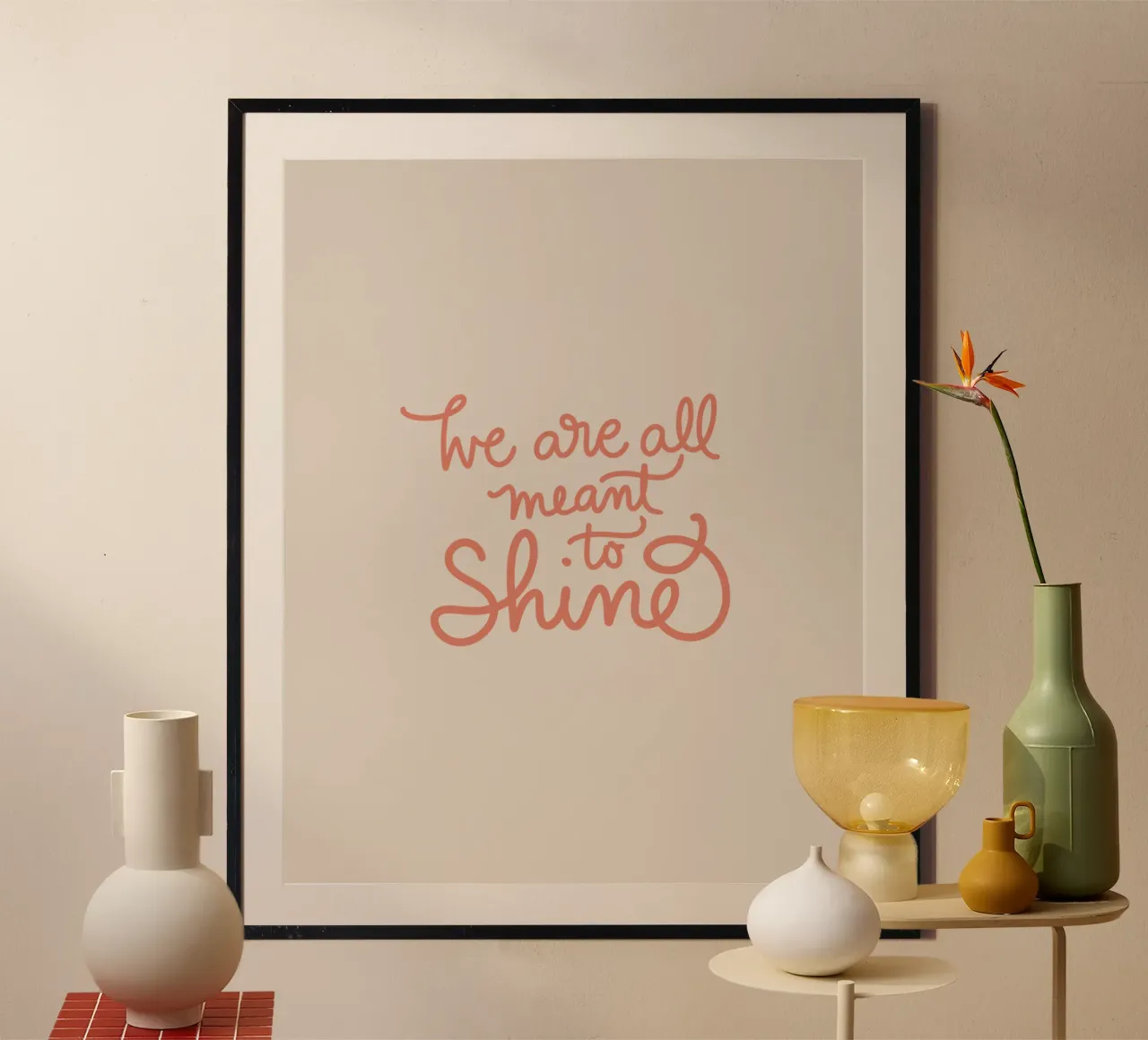 We Are All Meant to Shine poster con telaio in plastica da Magnific