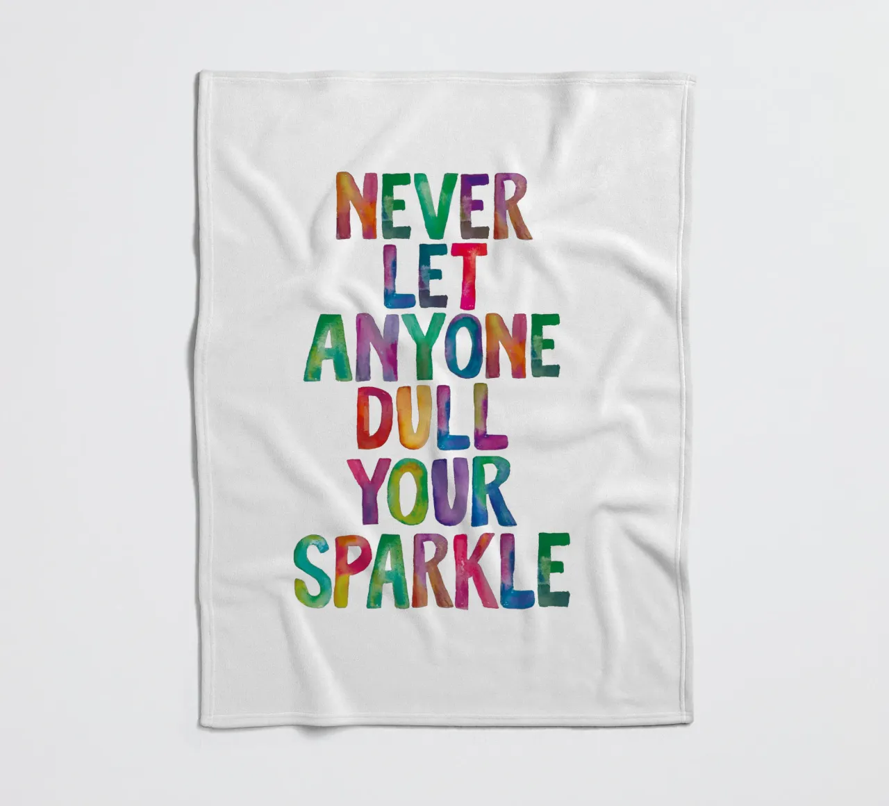 Non lasciare mai che qualcuno spenga il tuo splendore Rainbow Typography Design coperta in pile da THE MOTIVATED TYPE