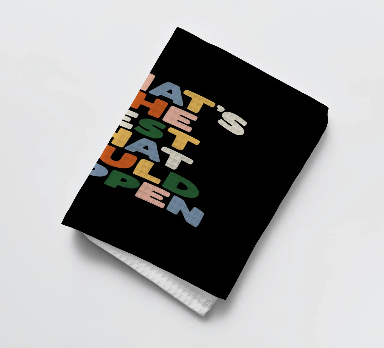 Ce qui pourrait arriver de mieux Typographie Design torchon de THE MOTIVATED TYPE