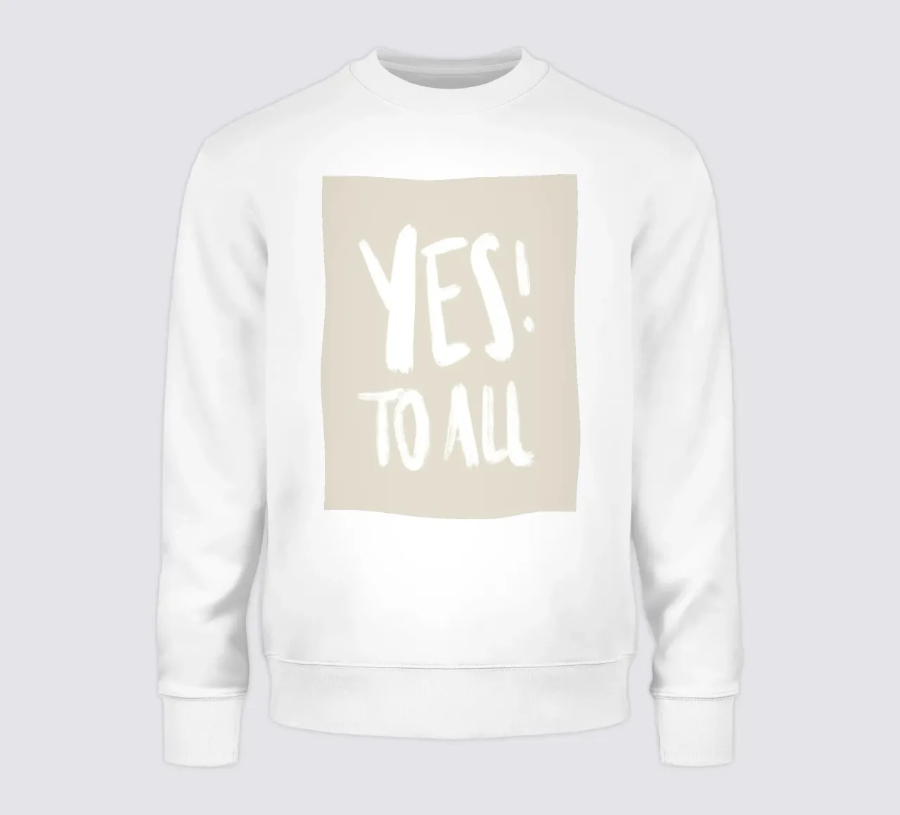 Yes! To All sweatshirt van Magnific