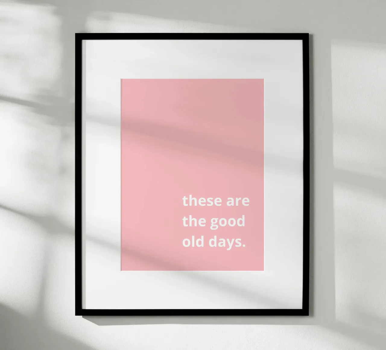these are the good old days carta hahnemühle da ramosashop