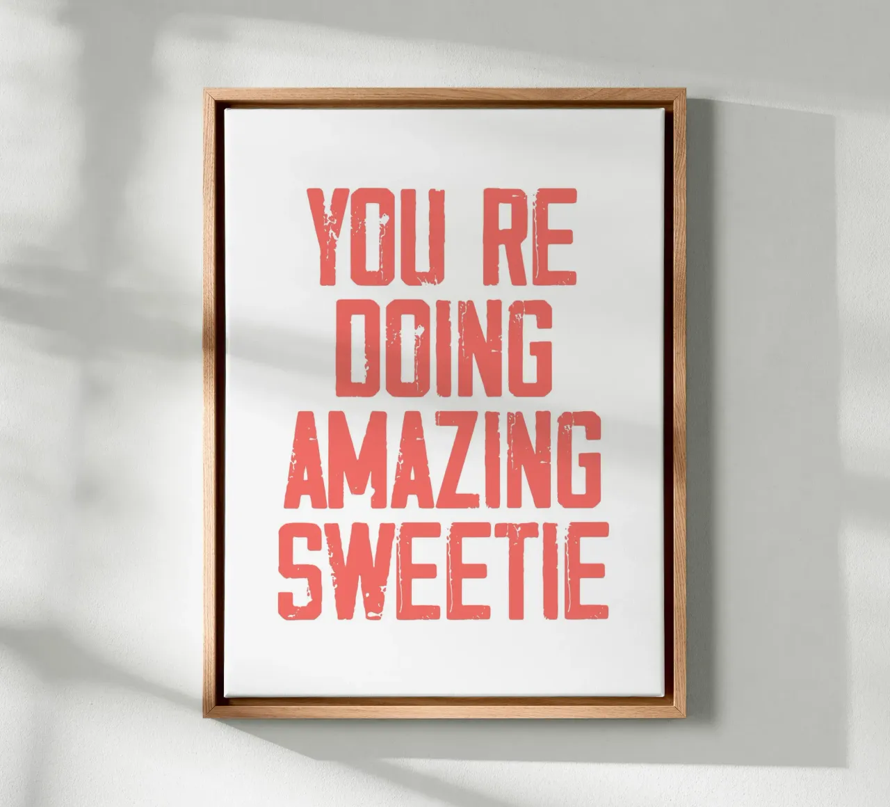 you're doing amazing sweetie tela con Cornice a cassetta da ramosashop