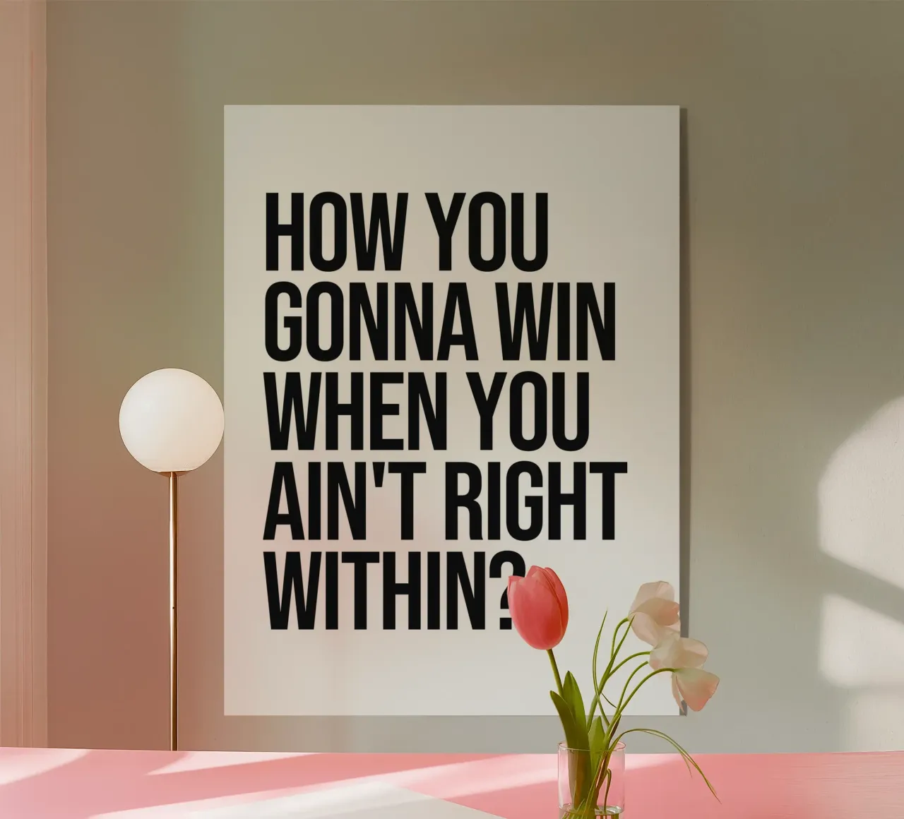 How You Gonna Win quote plexiglass da Paigaam Studio