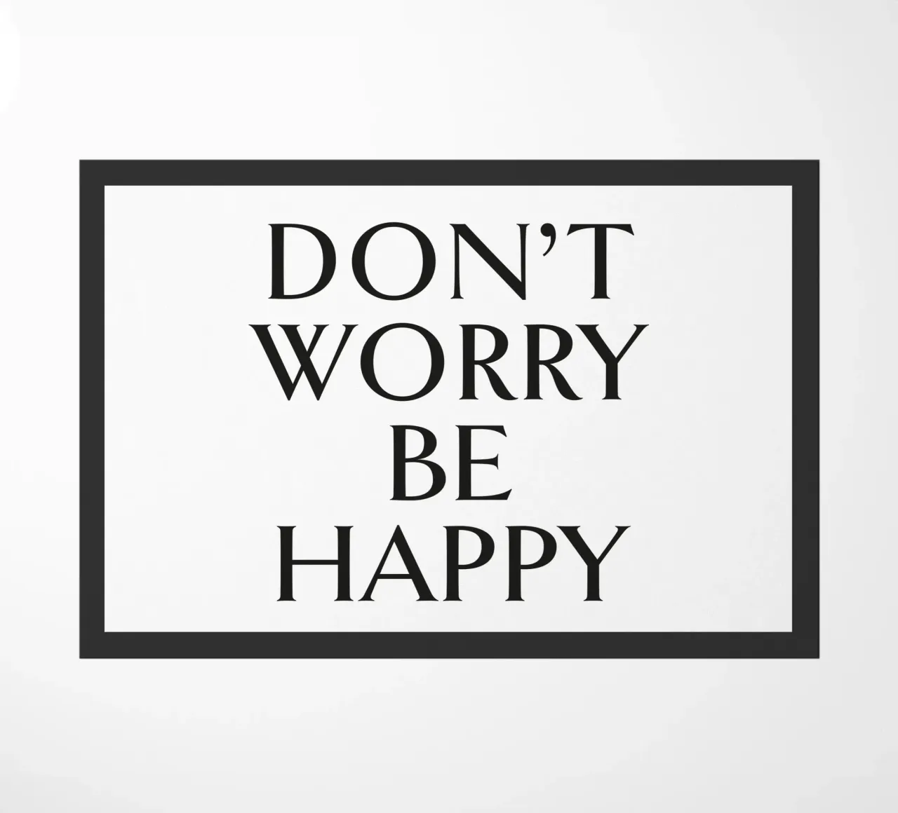DON'T WORRY BE HAPPY zerbino da Katja Stehle Design