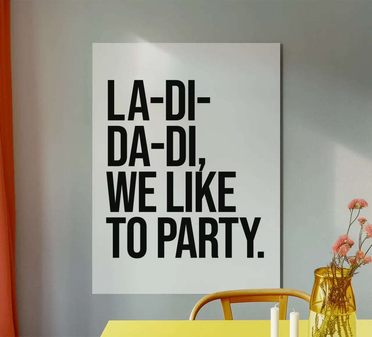 Wir lieben es zu feiern Zitat Alu-Dibond von Paigaam Studio