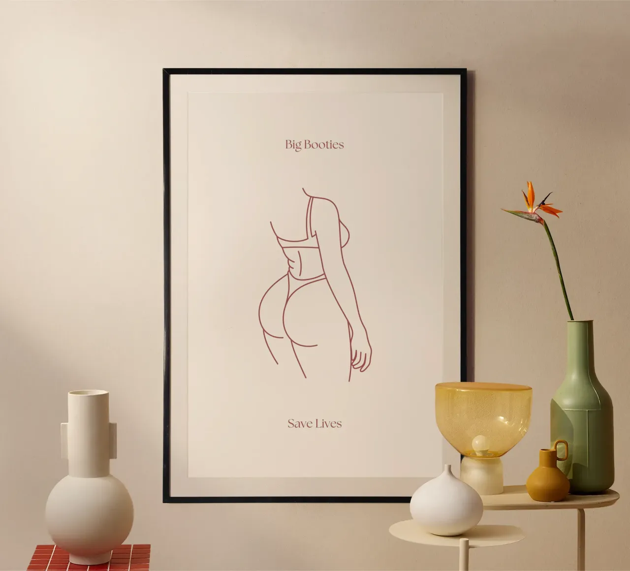 Big Booties Save Lives Print (Les gros chaussons sauvent des vies) poster avec cadre en aluminium de KOKRPrints
