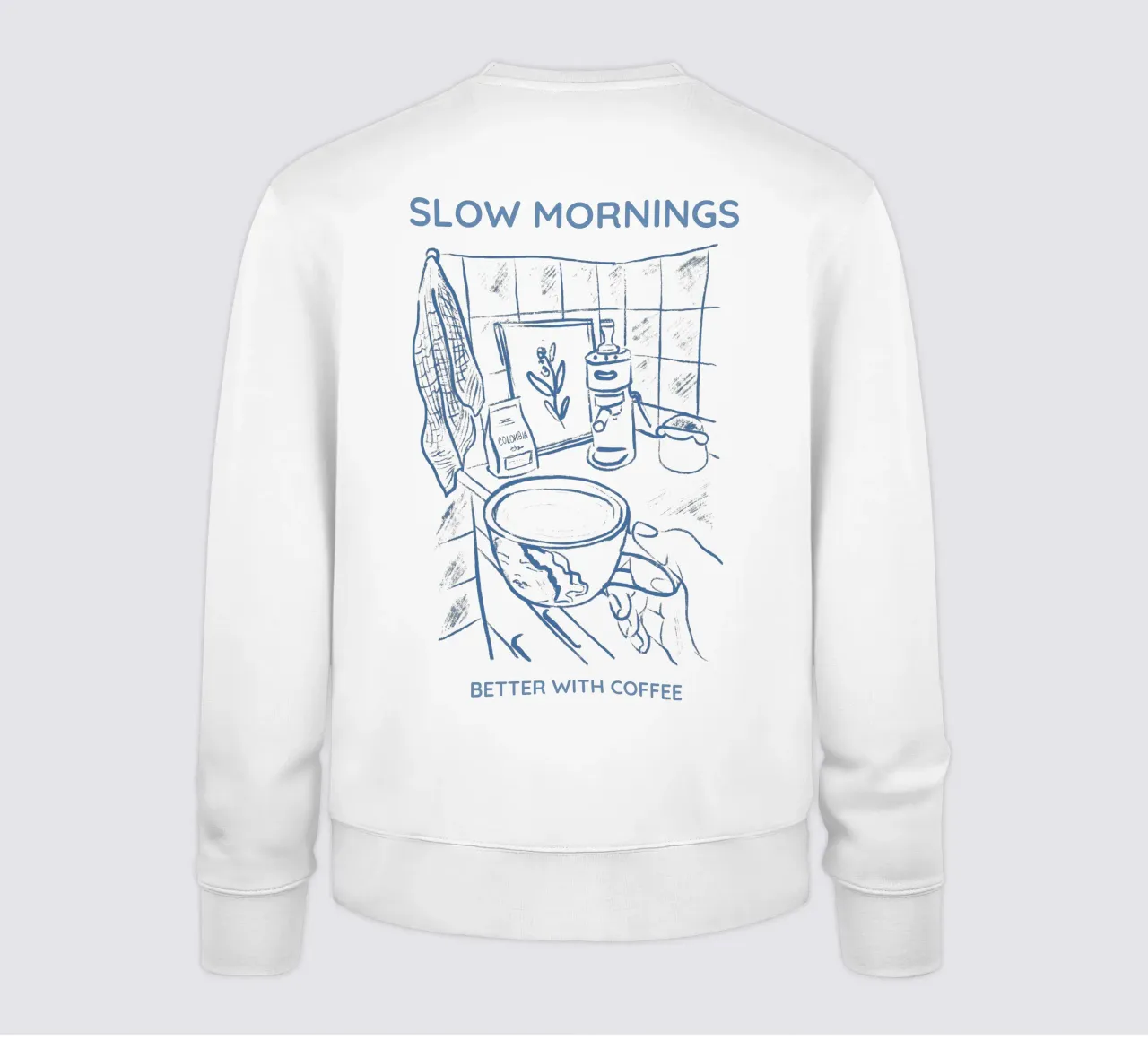 Slow Mornings better with Coffee Sweatshirt von Magnific