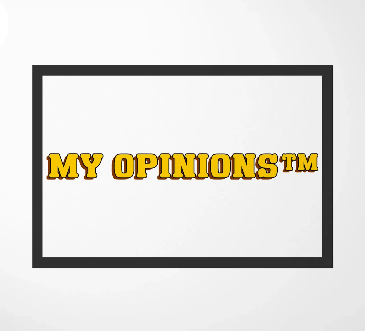 My Opinions TM doormat by sillyindustries