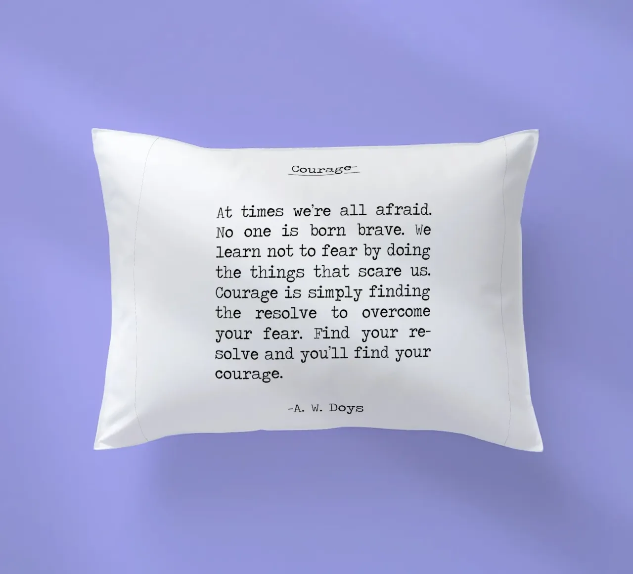 Courage Quote - find fearless by doing , be brave -A W Doys decorative cushion by Summer Soul Co. - Quotes
