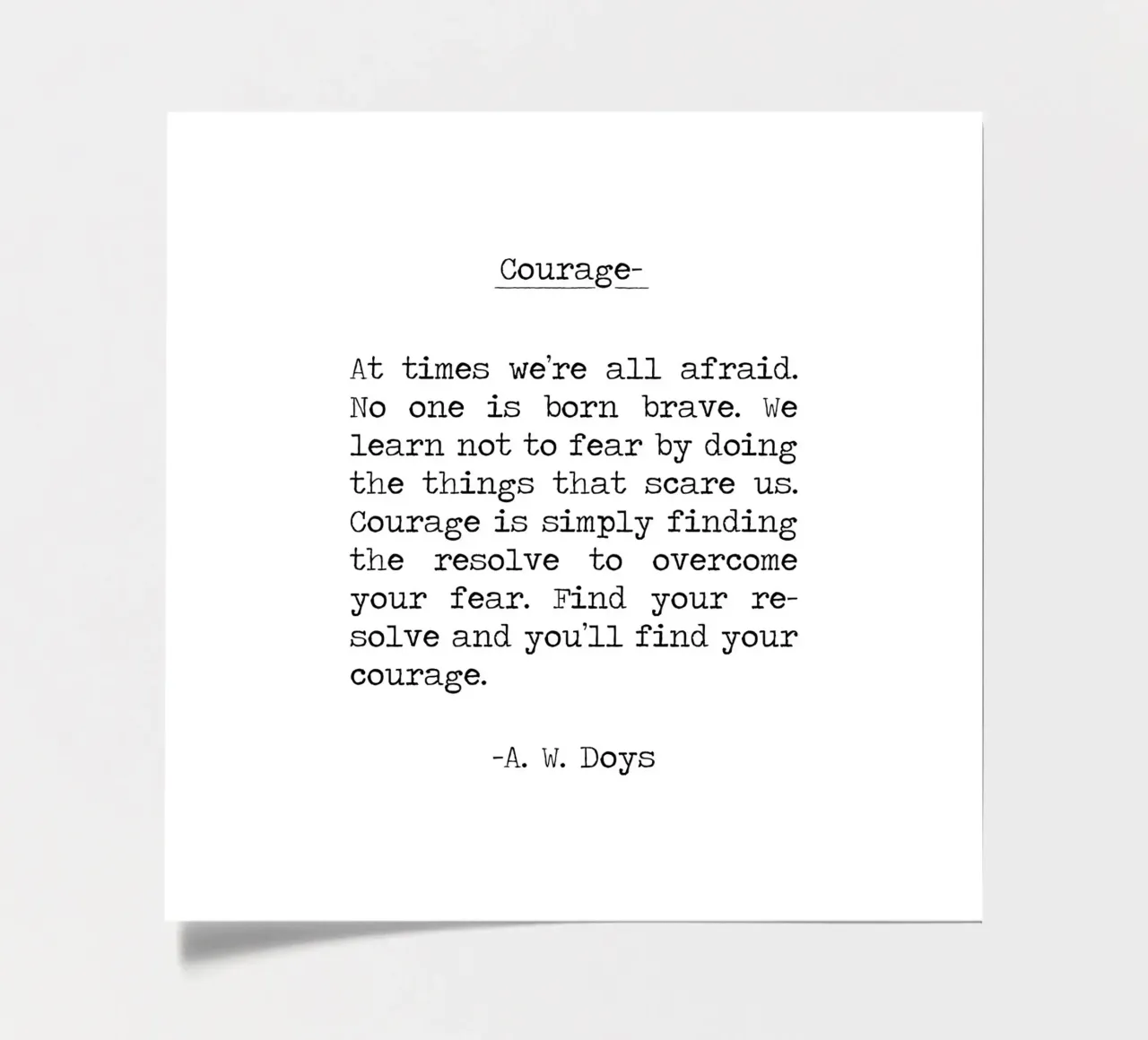 Citation de Courage - Trouvez l'intrépidité en faisant, soyez courageux -A W Doys planche autocollant de Summer Soul Co. - Quotes