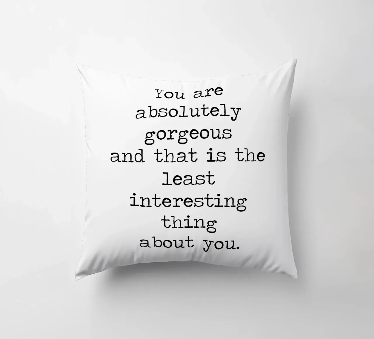Sei assolutamente splendida, ma mi piace la tua citazione mentale cuscino da Summer Soul Co. - Quotes