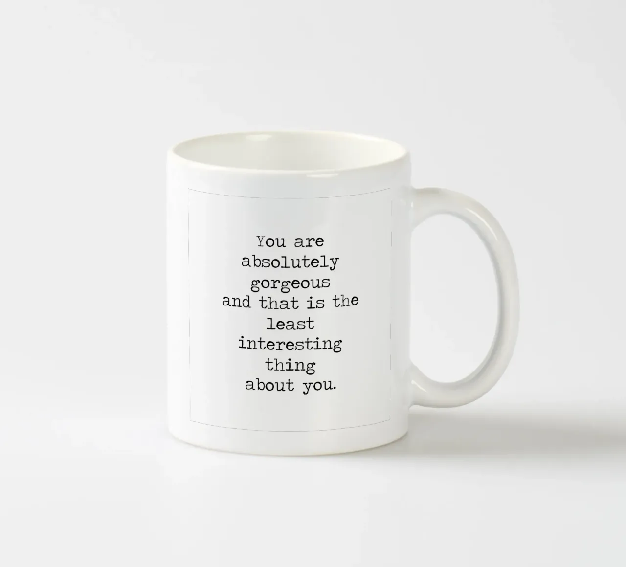 Sei assolutamente splendida, ma mi piace la tua citazione mentale tazza in ceramica da Summer Soul Co. - Quotes