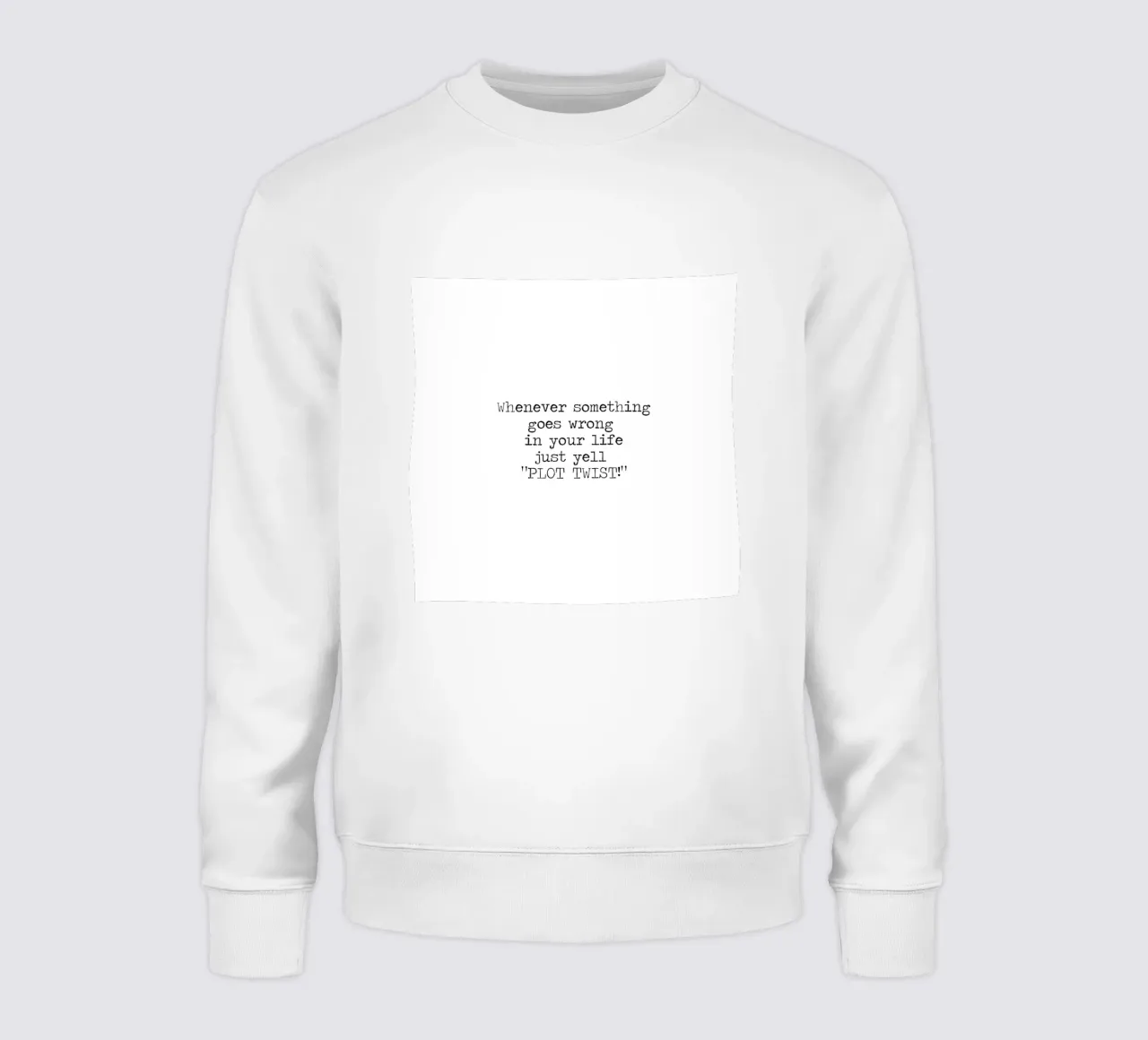 Plot Twist sei dramatisch Zitat Sweatshirt von Summer Soul Co. - Quotes