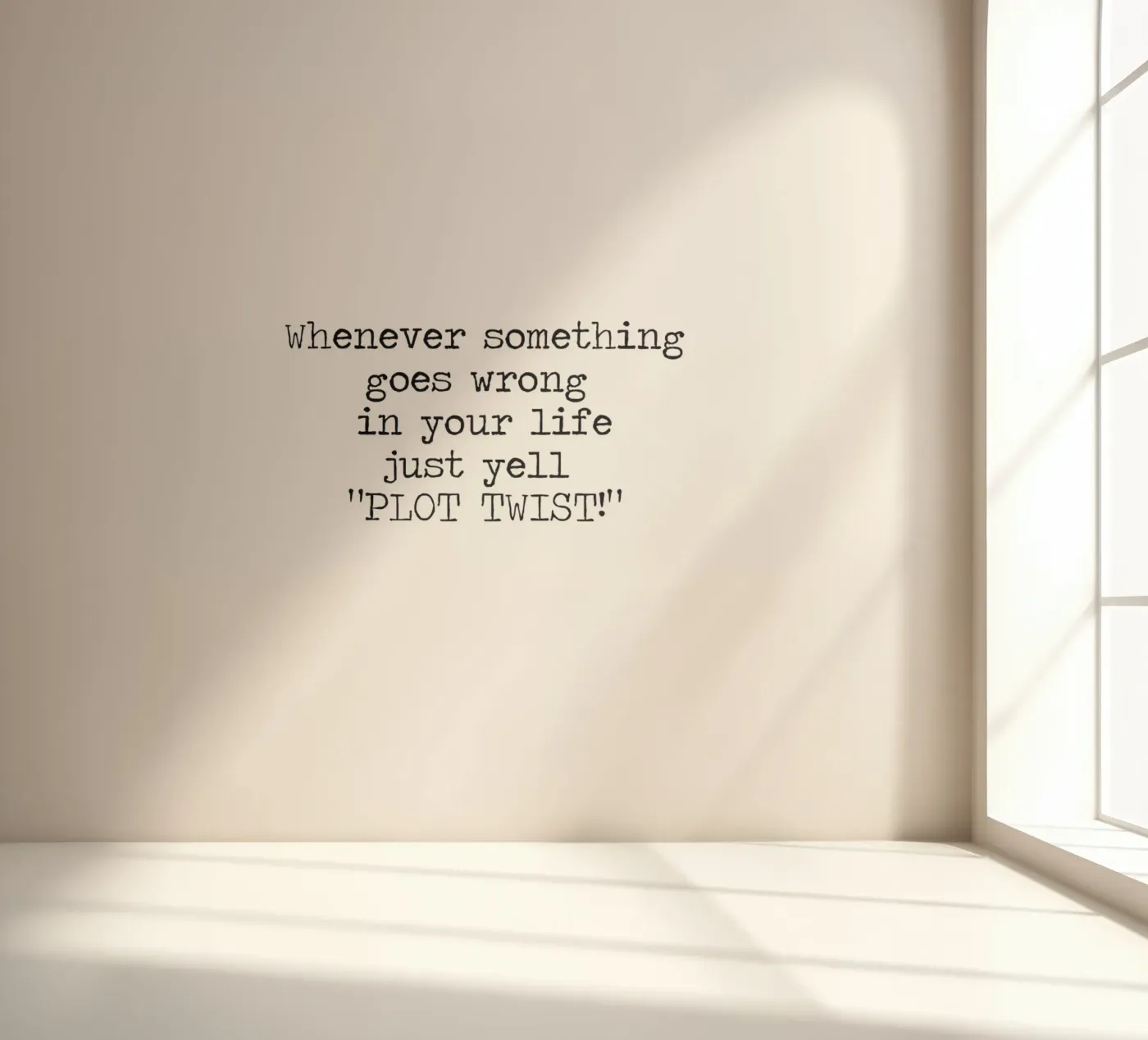 Plotwending wees dramatisch citaat fotobehang van Summer Soul Co. - Quotes