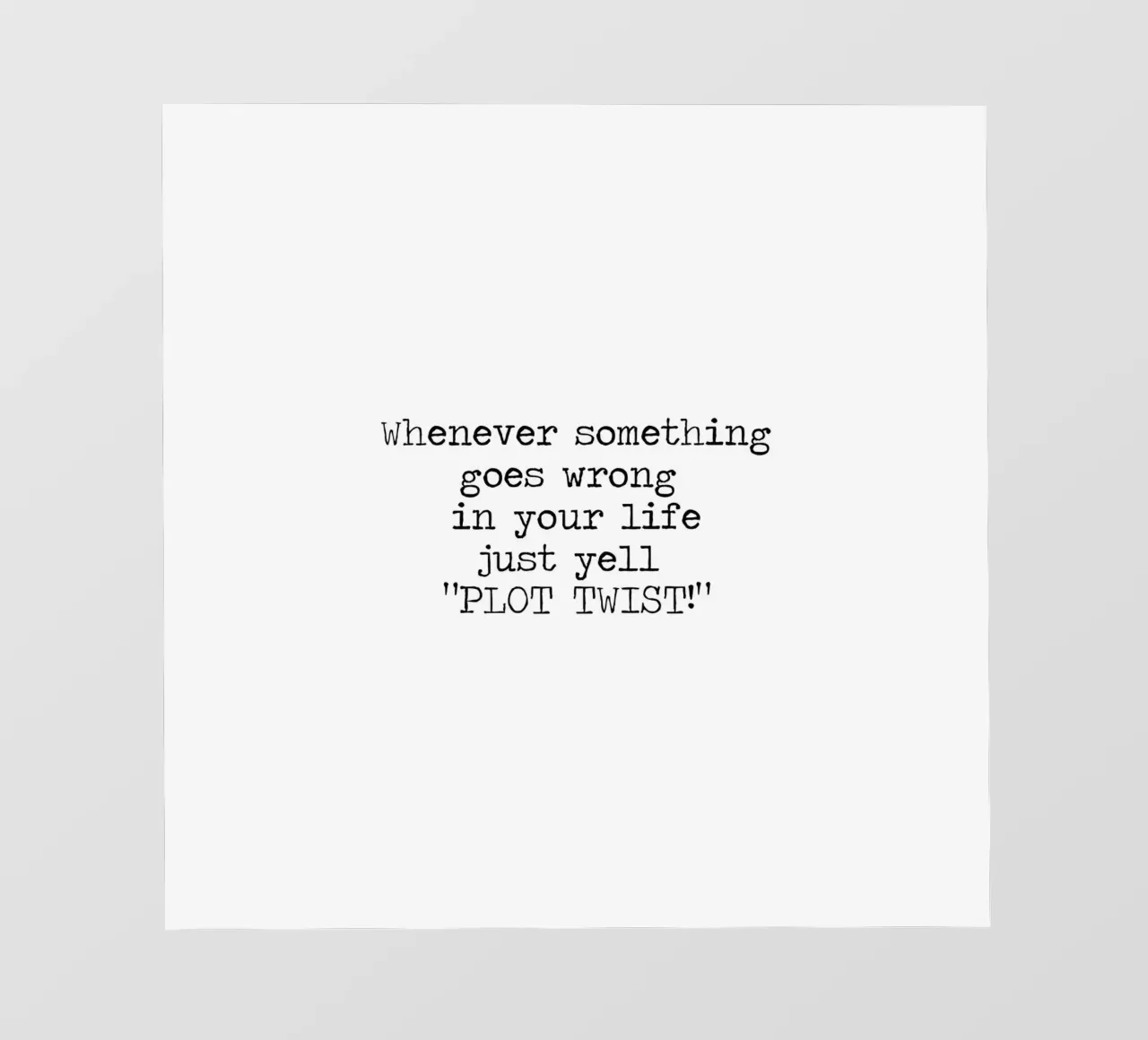 Plot Twist be dramatic quote fotobehang van Summer Soul Co. - Quotes