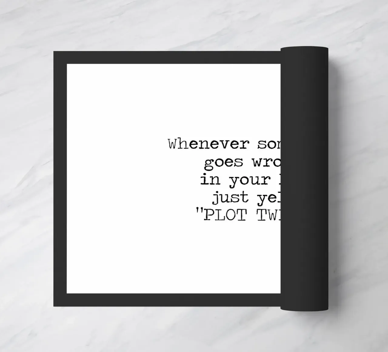 Plot Twist be dramatic quote felpudo de Summer Soul Co. - Quotes