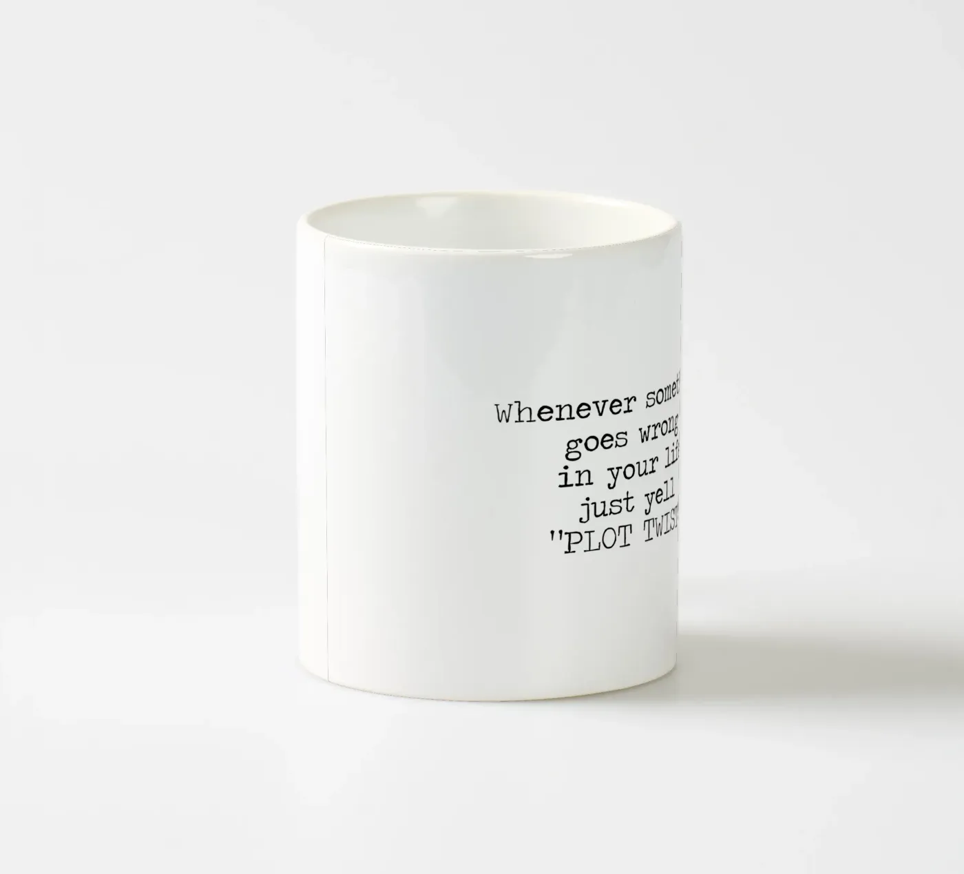 Plot Twist be dramatic quote ceramic mug by Summer Soul Co. - Quotes