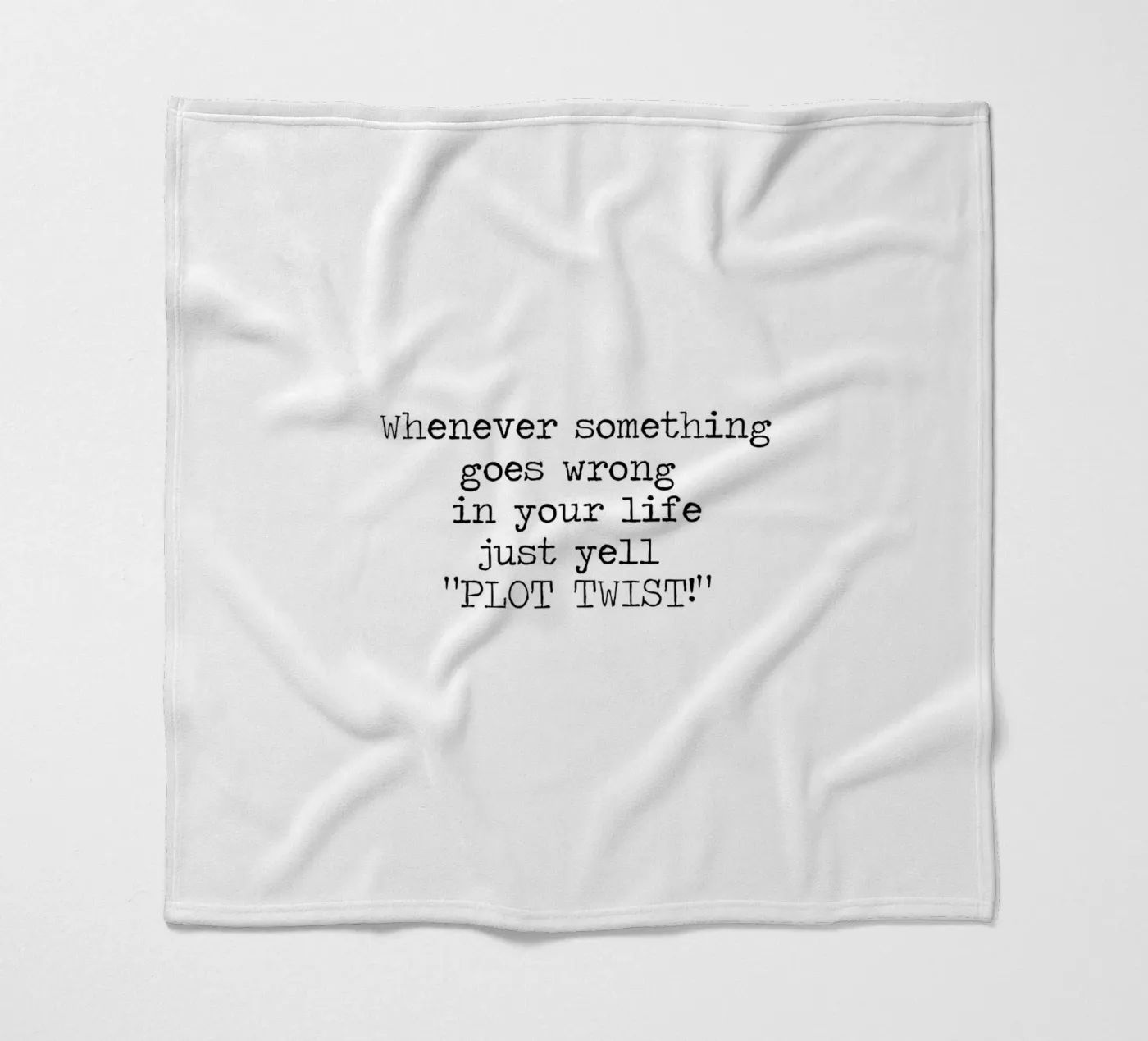 Plot Twist be dramatic quote fleece blanket by Summer Soul Co. - Quotes