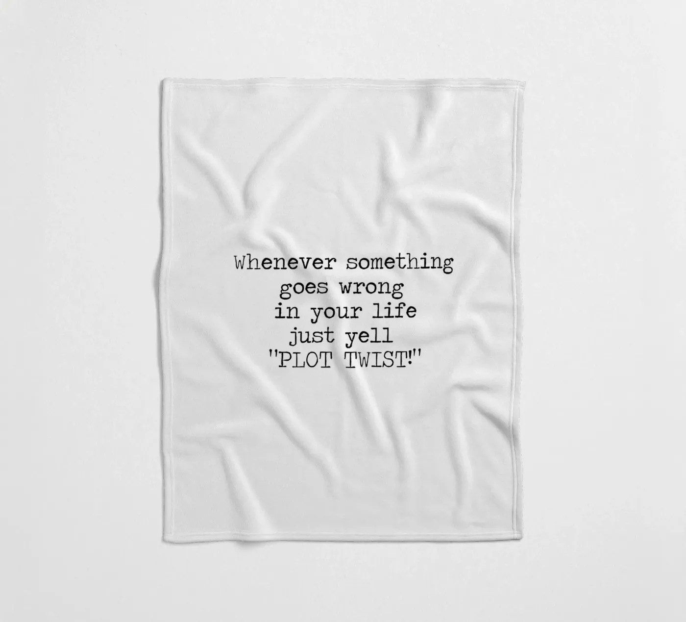 Plot Twist be dramatic quote fleece blanket by Summer Soul Co. - Quotes
