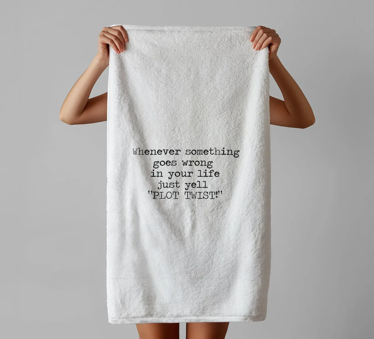 Plot Twist sei dramatisch Zitat Handtuch von Summer Soul Co. - Quotes