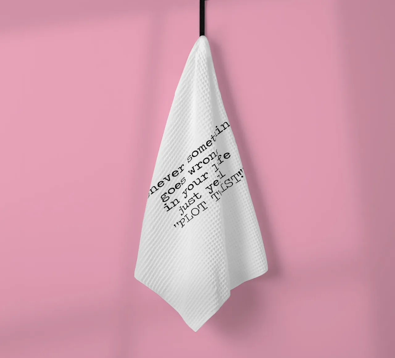 Plotwending wees dramatisch citaat theedoek van Summer Soul Co. - Quotes