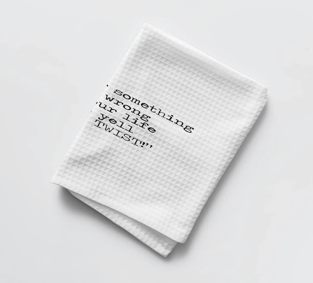 Plotwending wees dramatisch citaat theedoek van Summer Soul Co. - Quotes