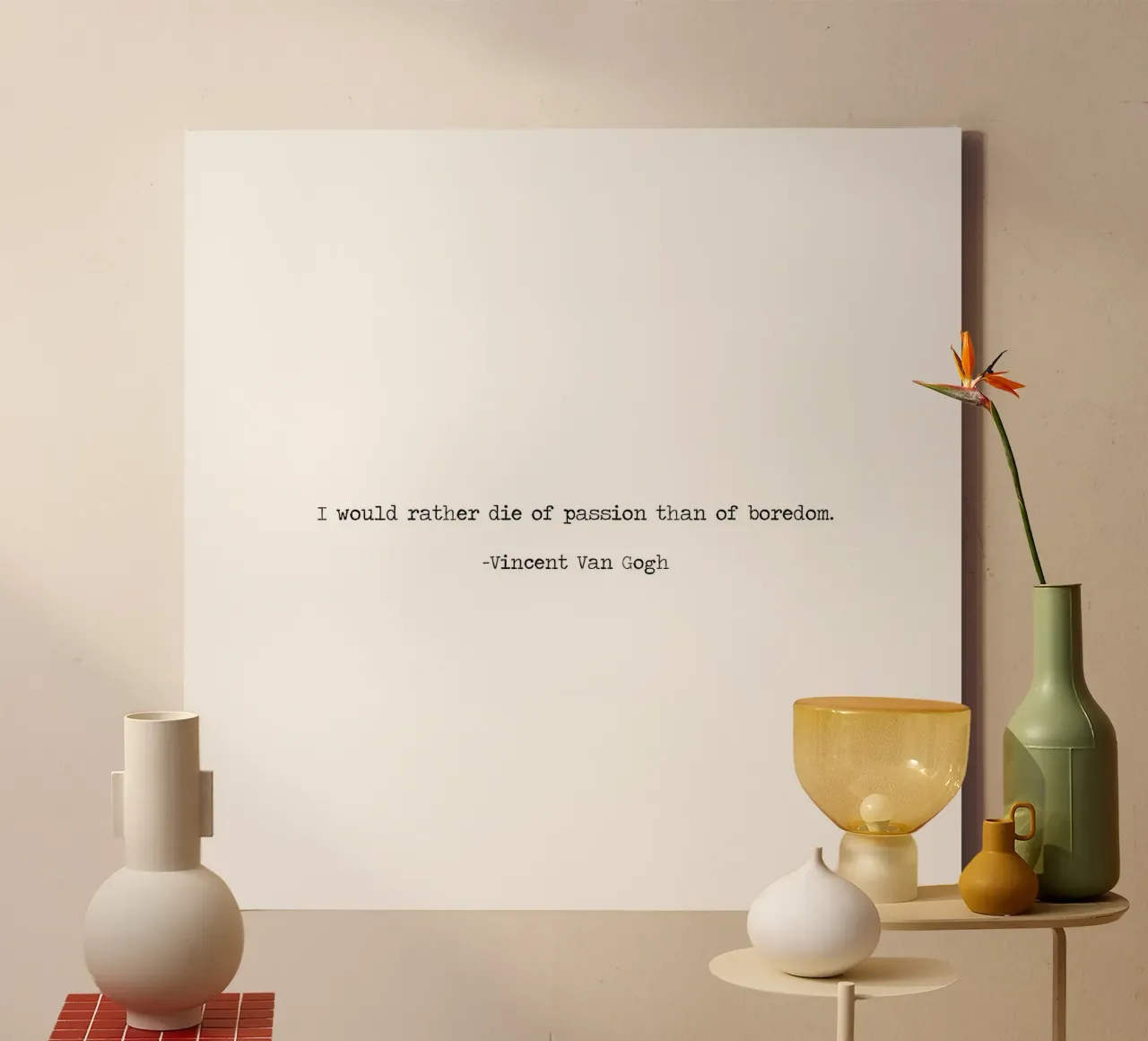 I would rather die of passion than of boredom - Van Gogh canvas with Floater frame by Summer Soul Co. - Quotes