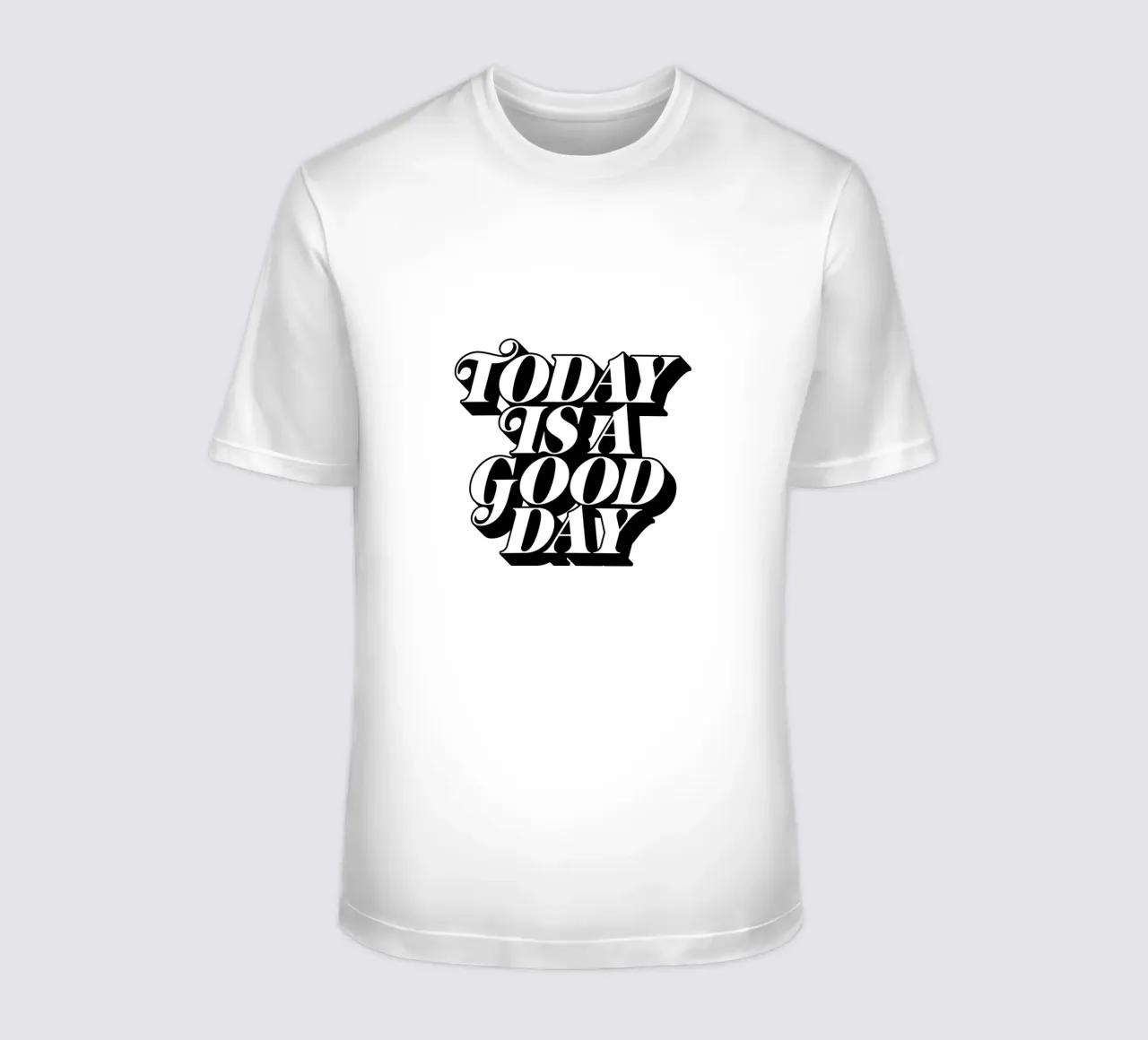 Today is a Good Day Typographie Design t-shirt de THE MOTIVATED TYPE