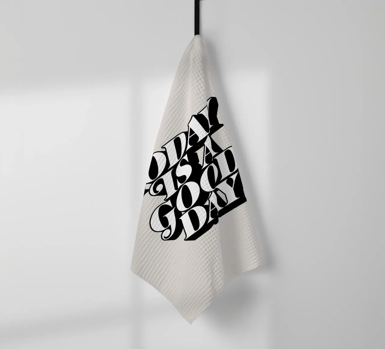 Today is a Good Day Typographie Design torchon de THE MOTIVATED TYPE