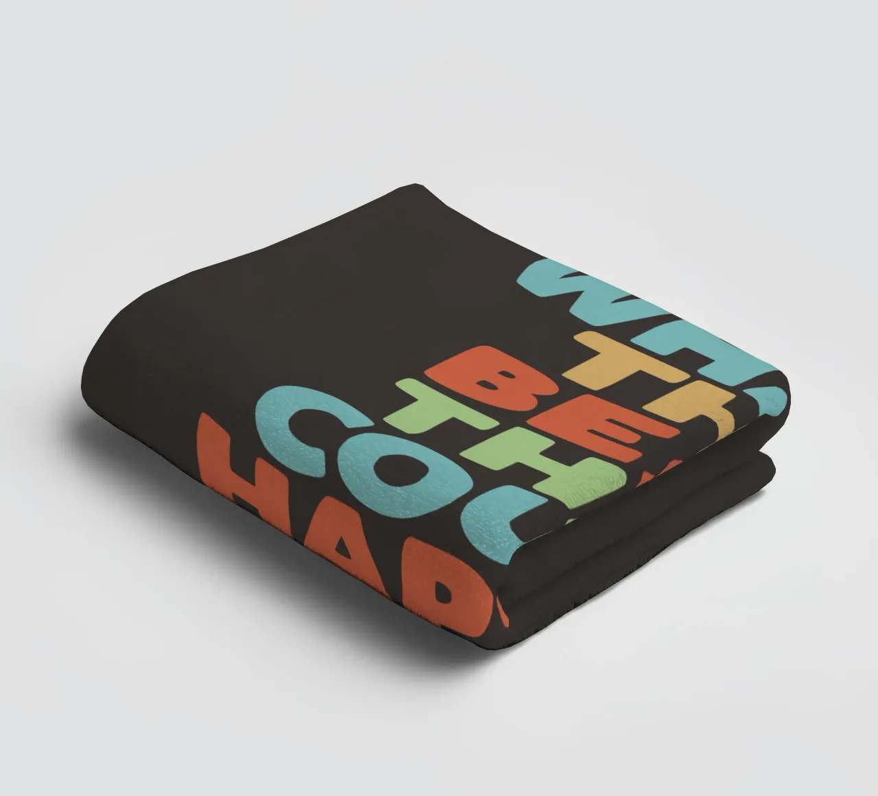 Was ist das Beste, was passieren kann Typografie Design Handtuch von THE MOTIVATED TYPE
