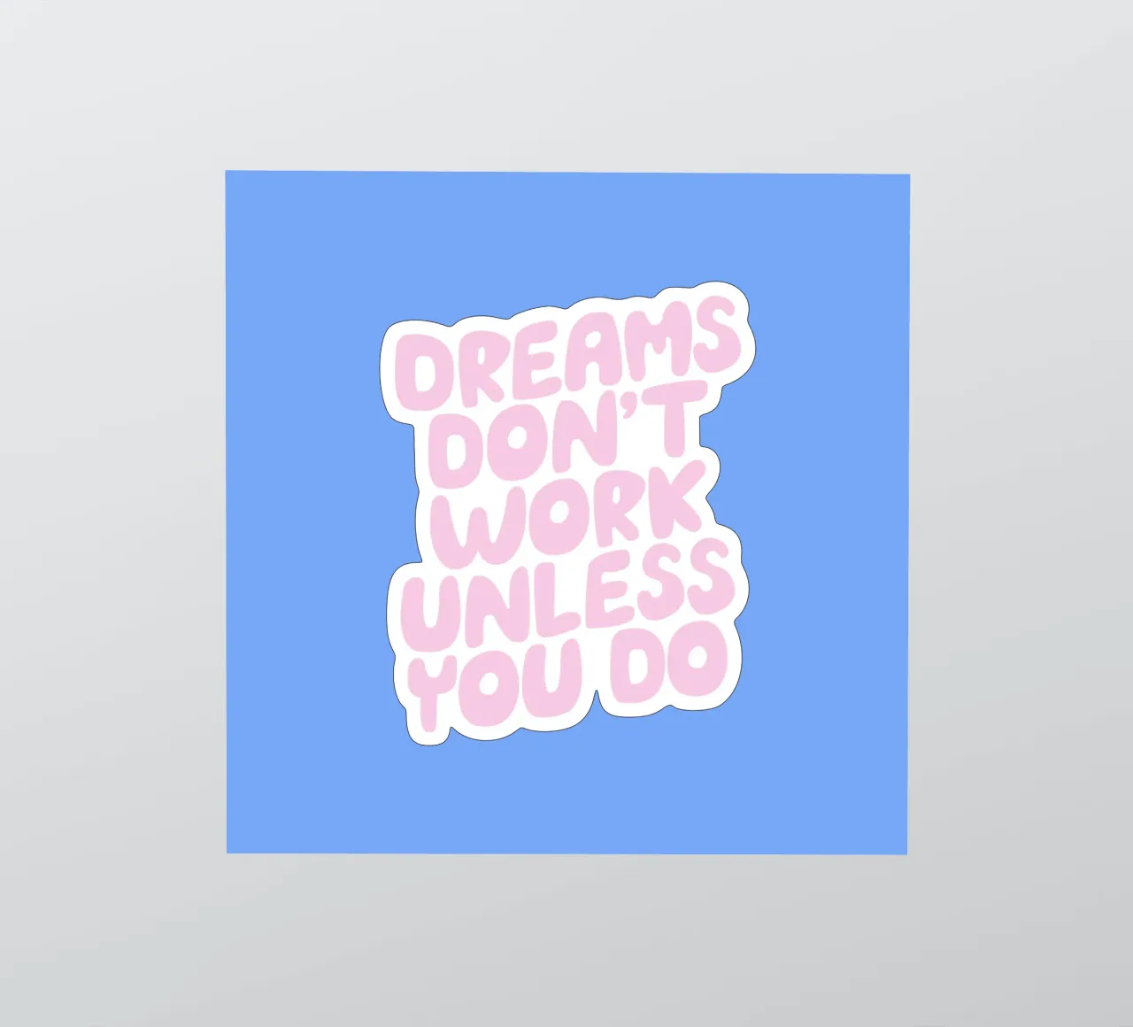 Träume funktionieren nicht, es sei denn, du machst rosa und blaue Typografie Sticker von THE MOTIVATED TYPE