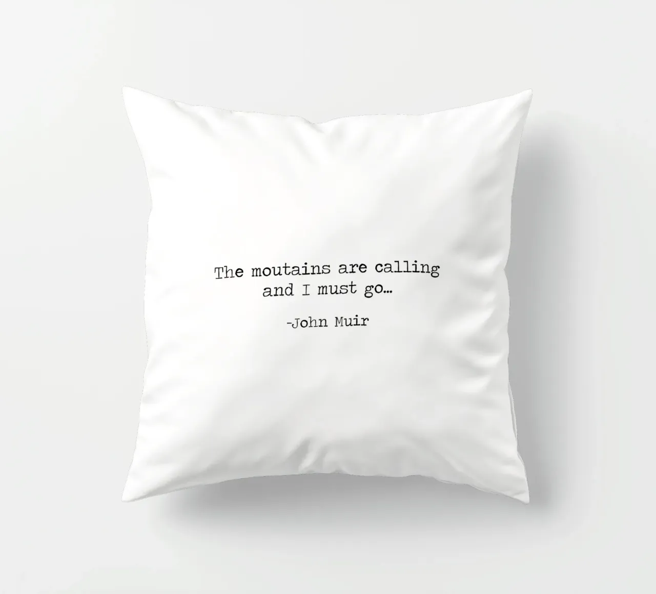 Le montagne chiamano e io devo andare - John Muir Citazione cuscino da Summer Soul Co. - Quotes