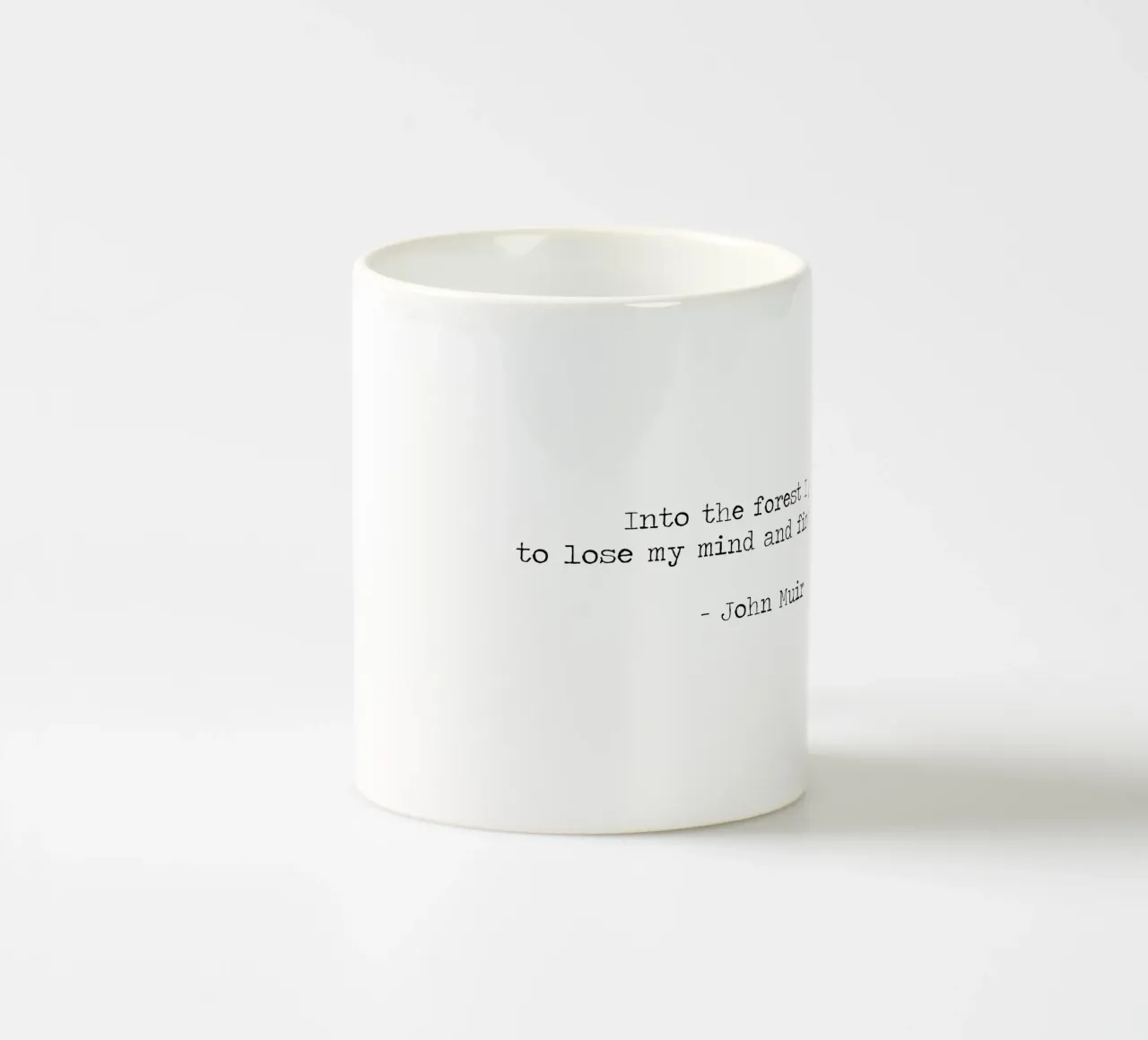 Nella foresta vado, per perdere la testa e ritrovare l'anima John Muir tazza in ceramica da Summer Soul Co. - Quotes