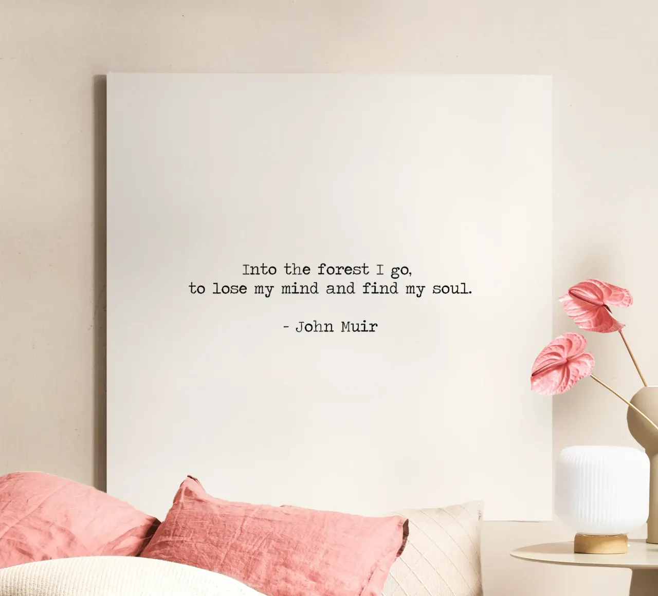 Into the Forest I Go, to Lose My Mind Find My Soul John Muir canvas by Summer Soul Co. - Quotes