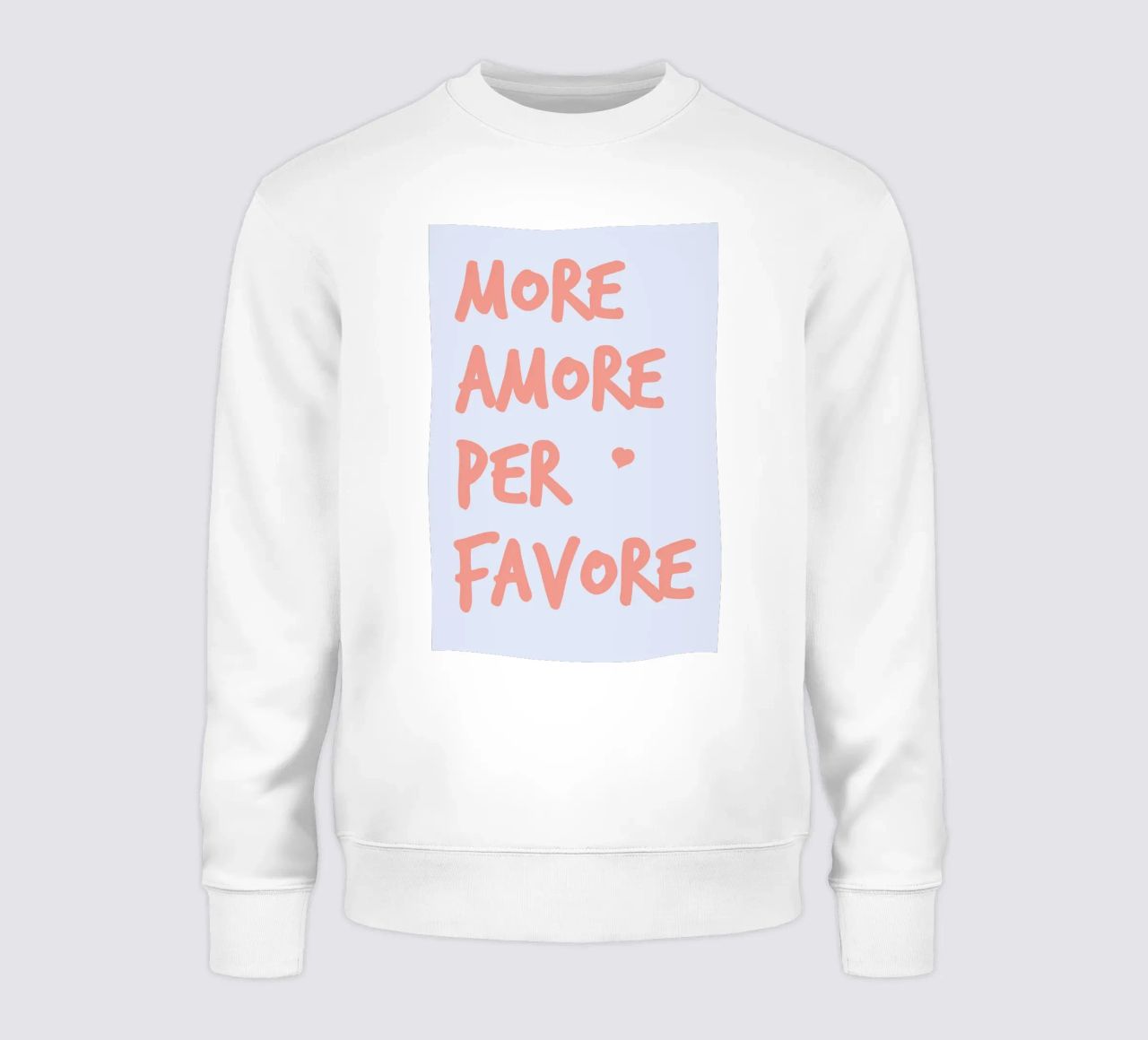 More Amore Per Favore felpa da pierosvisuals