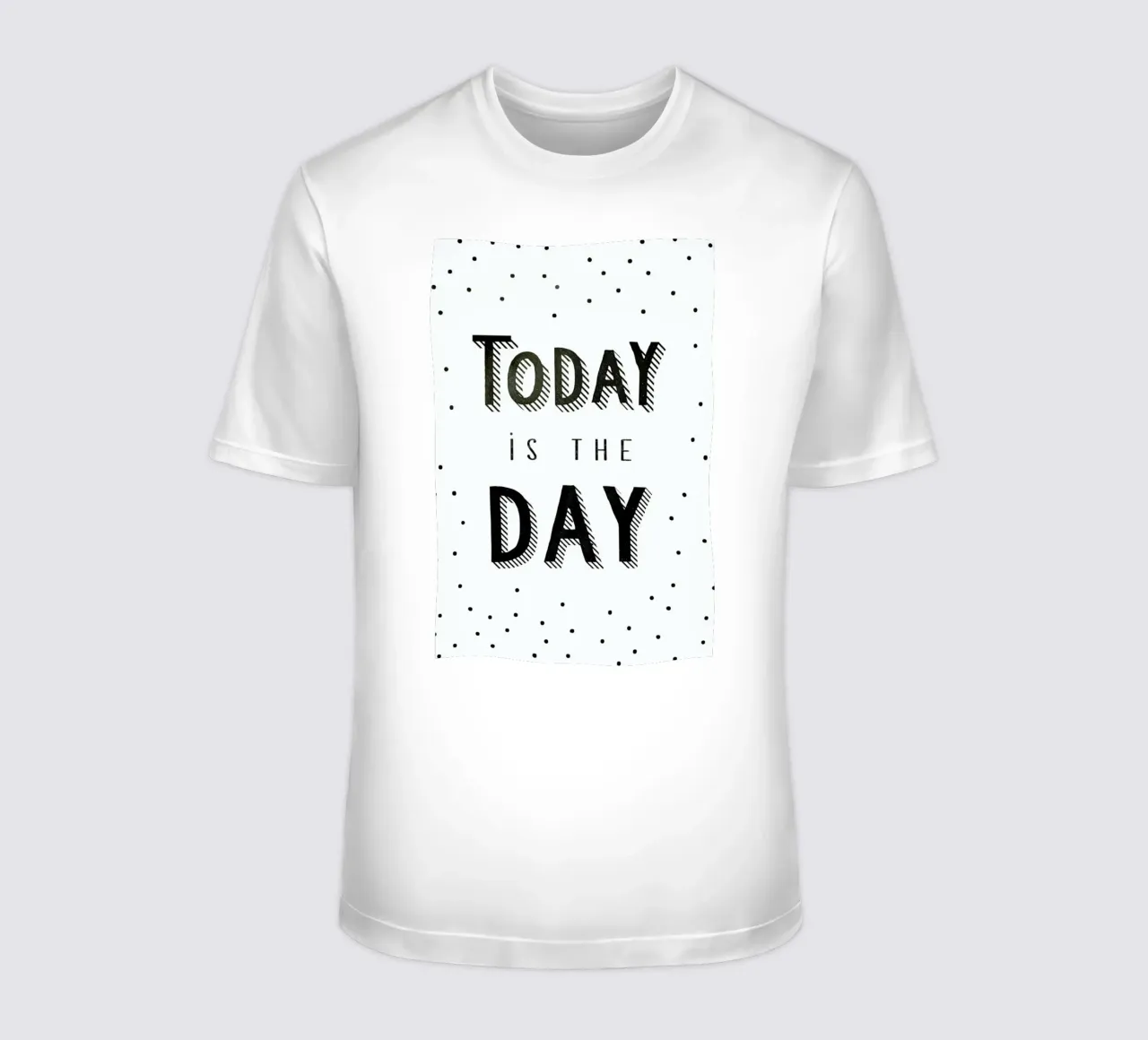 Today Is The Day t-shirt da Kind of Style