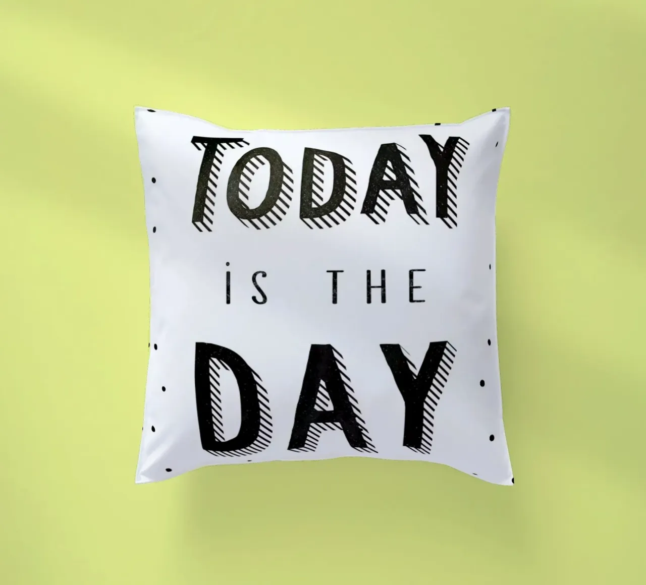 Today Is The Day cuscino da Kind of Style