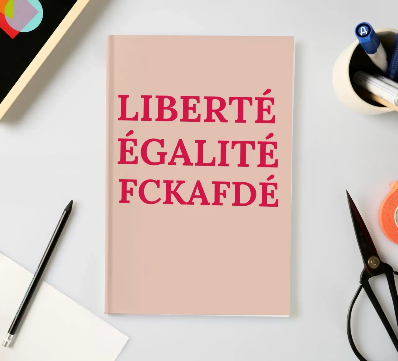 Liberté, égalité, fckafdé notebook by Illustration Raissa Oltmanns