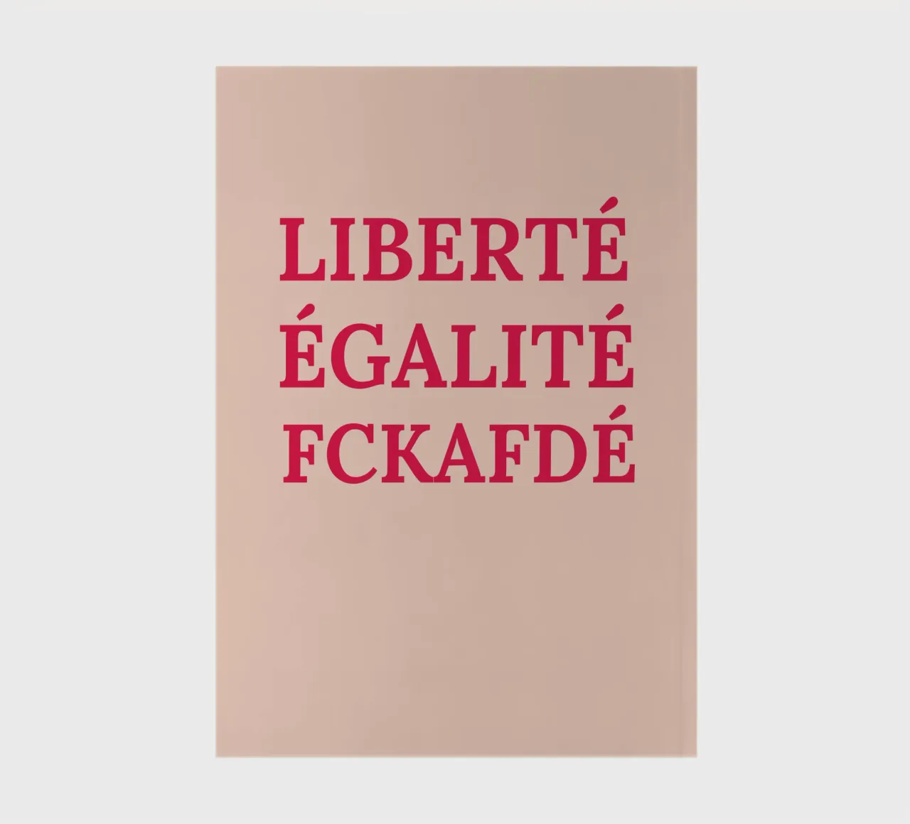 Liberté, égalité, fckafdé notebook by Illustration Raissa Oltmanns