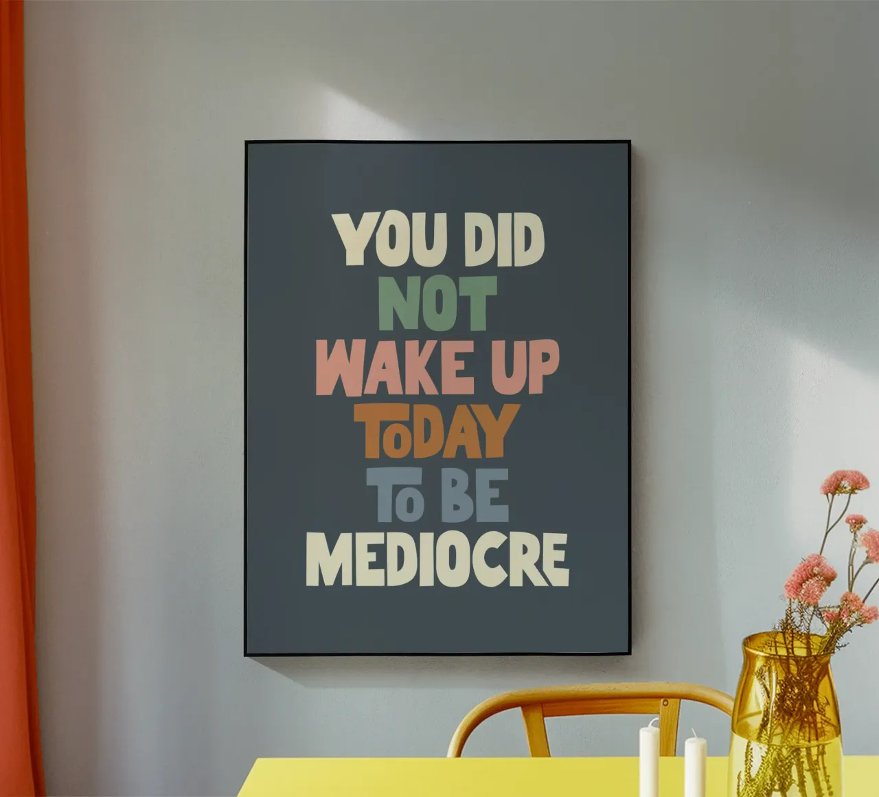 Non ti sei svegliato oggi per essere un mediocre designer di tipografia plexiglass da THE MOTIVATED TYPE