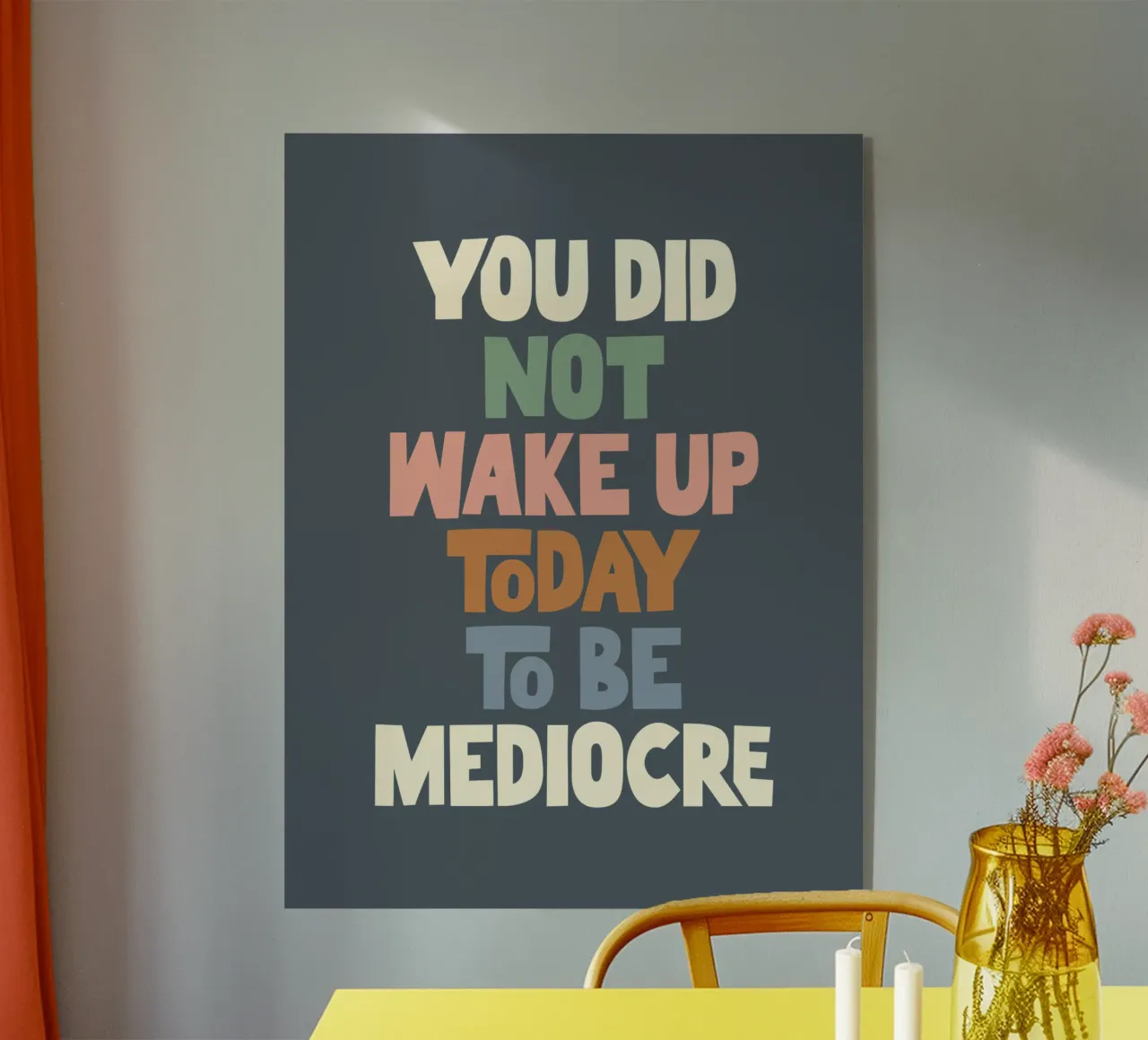 Non ti sei svegliato oggi per essere un mediocre designer di tipografia plexiglass da THE MOTIVATED TYPE